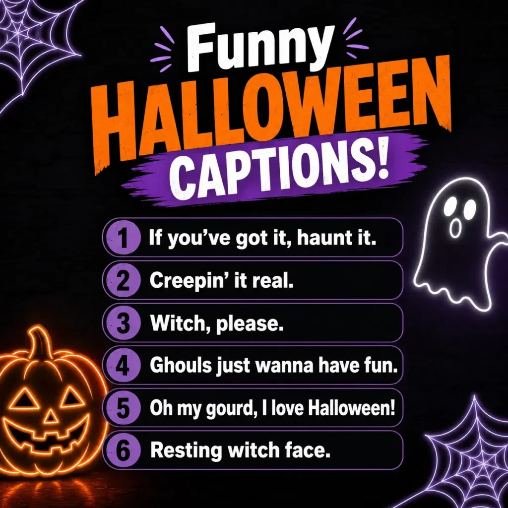 A modern square graphic with a dark background featuring neon orange and purple accents. It lists six witty Halloween captions, including "If you've got it, haunt it" and "Creepin' it real," with a neon pumpkin and ghost illustration.