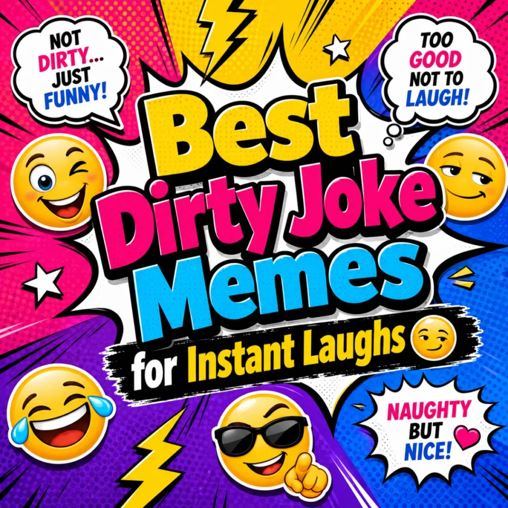 Best dirty joke memes featuring cheeky adult humor, witty one-liners, and hilarious reactions that deliver instant laughs.