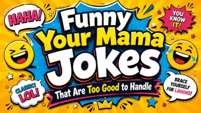 Funny Your Mama Jokes That Are Too Good to Handle