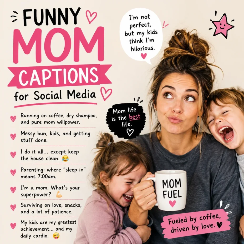Funny mom captions for social media featuring humorous and relatable parenting moments