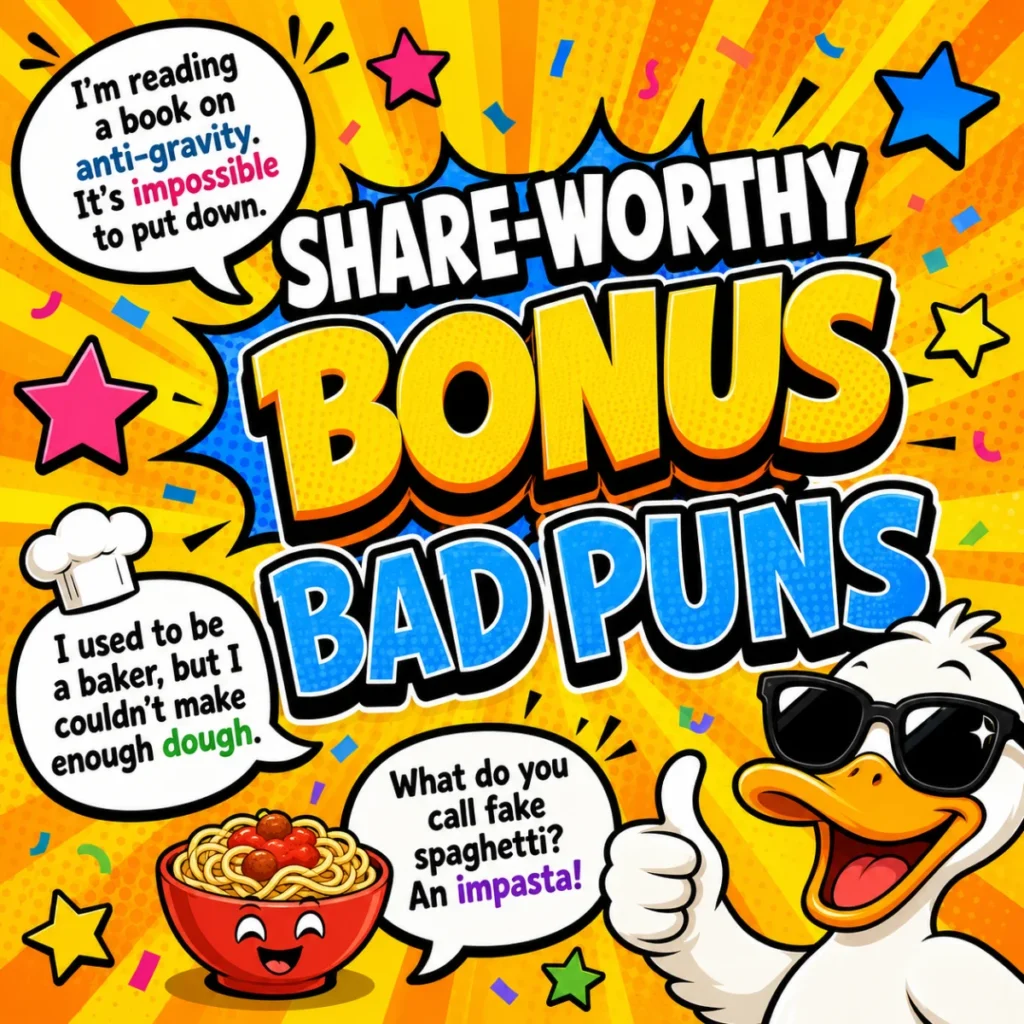 😂 Share-Worthy Bonus Bad Puns