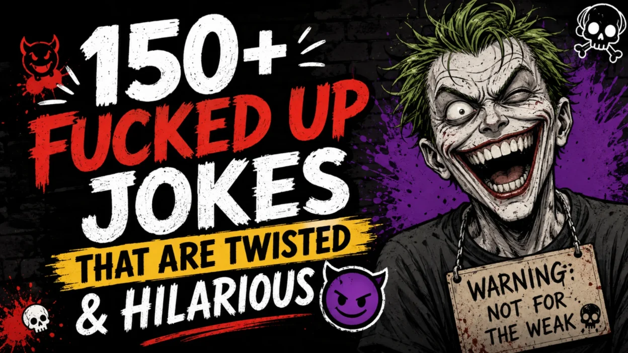 150+ Fucked Up Jokes That Are Twisted & Hilarious thumbnail featuring bold distressed typography, a creepy grinning comic villain illustration, devil and skull icons, and a dark horror-comedy background.