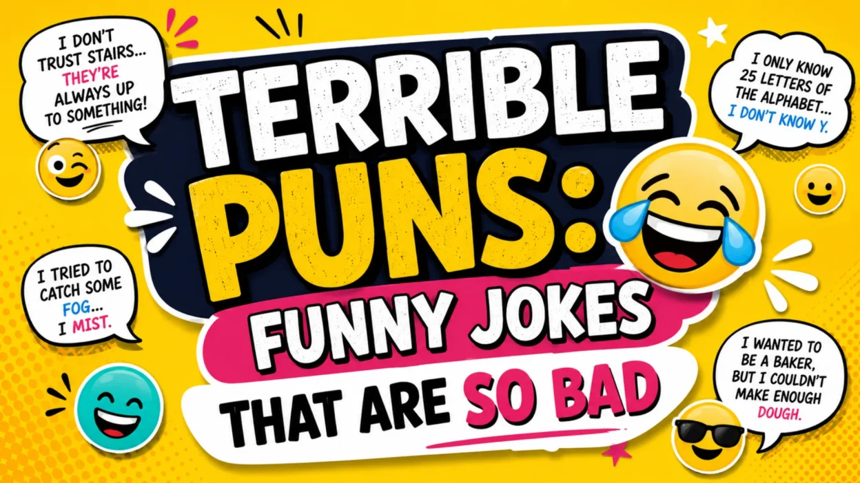 Terrible puns funny jokes that are so bad they are hilarious