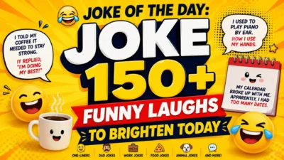 Joke of the Day featured image with 150+ funny laughs, clean jokes, one-liners, dad jokes, and humorous illustrations to brighten your day.