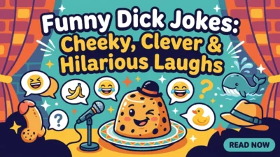 Funny Dick Jokes: Cheeky, Clever & Hilarious Laughs