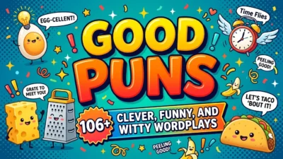 Good Puns: 106+ Clever, Funny, and Witty Wordplays
